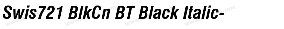 Swis721 BlkCn BT Black Italic字体转换